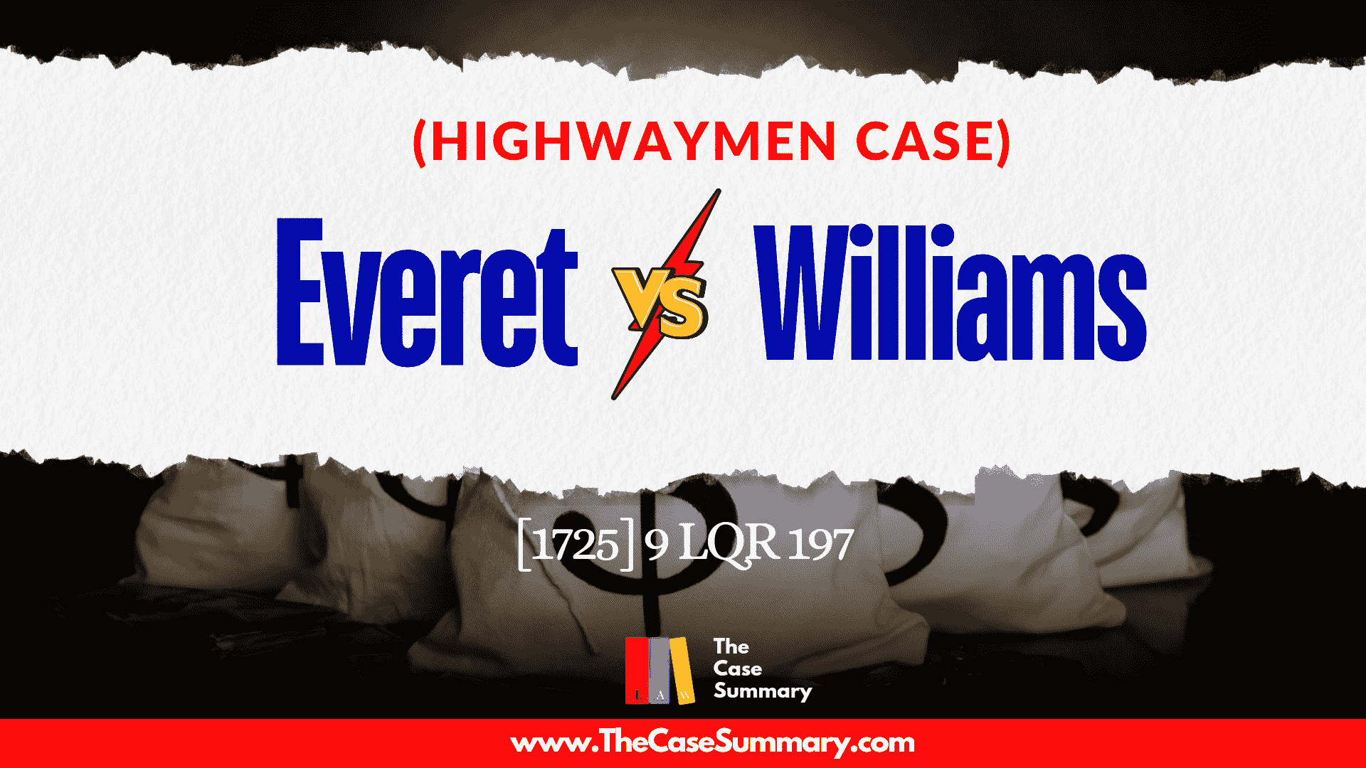 Everet v Williams (1725)