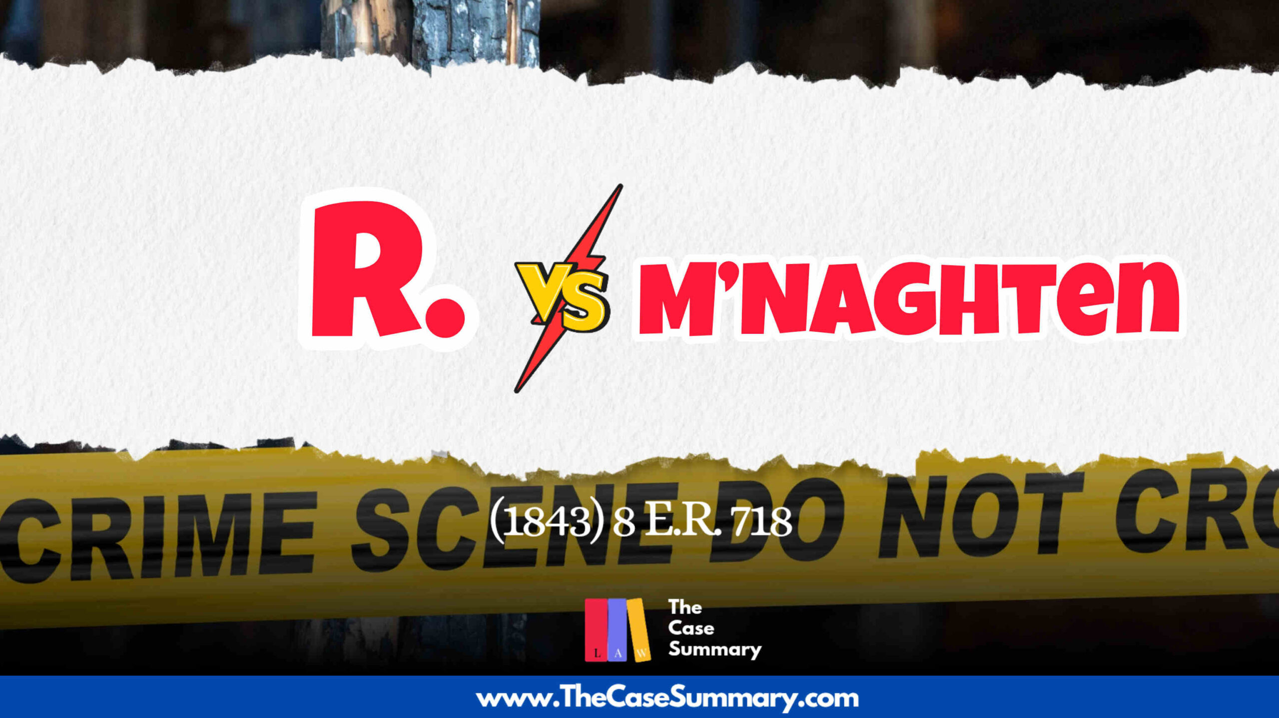R v M’Naghten (1843)