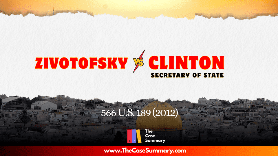 Zivotofsky v Clinton (2012)