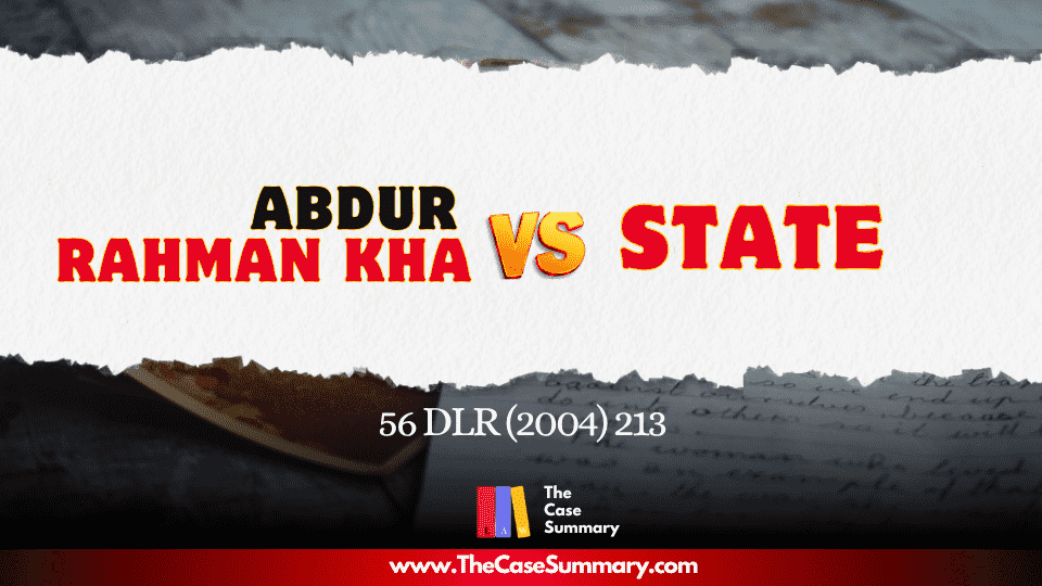 Abdur Rahman Kha vs State (2004)